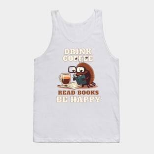 Drink Coffee, Read Books, Be Happy Tank Top